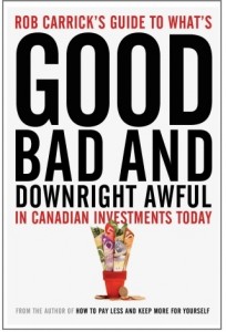 Good, Bad & Downright Awful in Canadian Investments Today by Rob Carrick